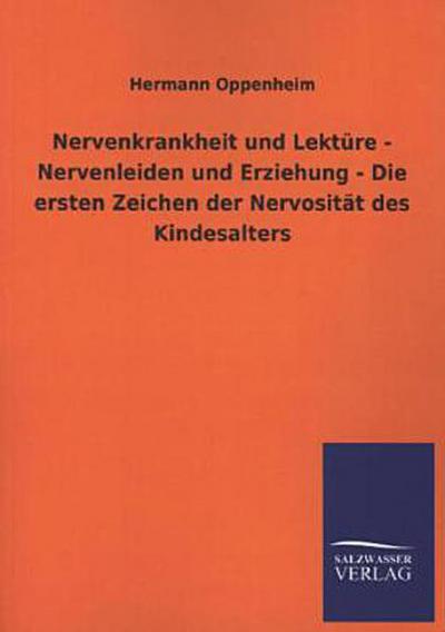 Nervenkrankheit und Lektüre - Nervenleiden und Erziehung - Die ersten Zeichen der Nervosität des Kindesalters