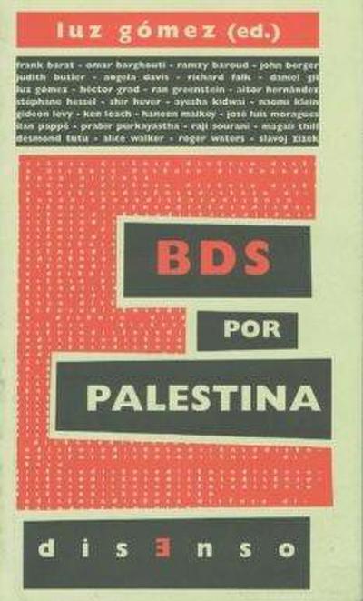BDS por Palestina : el boicot a la ocupación y el apartheid israelíes