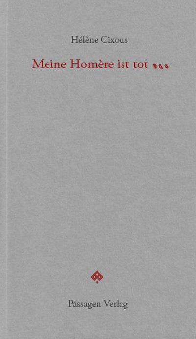 Meine Homère ist tot...