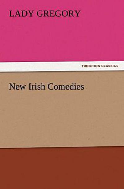 New Irish Comedies