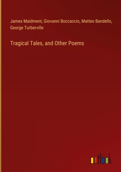 Tragical Tales, and Other Poems