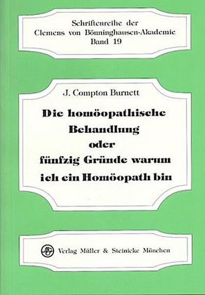 Die homöopathische Behandlung oder fünfzig Gründe warum ich ein Homöopath bin