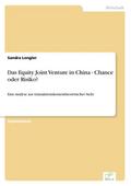 Das Equity Joint Venture in China - Chance oder Ri