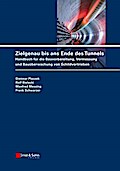 Zielgenau bis ans Ende des Tunnels