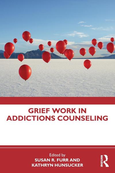 Grief Work in Addictions Counseling