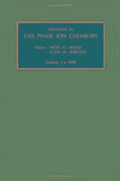Advances in Gas Phase Ion Chemistry