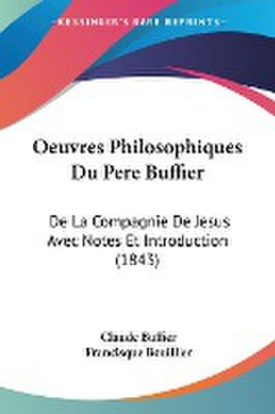 Oeuvres Philosophiques Du Pere Buffier