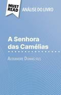 A Senhora das Camélias de Alexandre Dumas fils (Análise do livro)