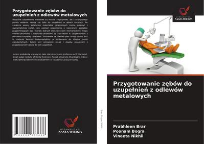 Przygotowanie z¿bów do uzupe¿nie¿ z odlewów metalowych