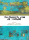 Embodied Cognition, Acting and Performance
