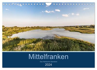 Mittelfranken - Das fränkische Seenland (Wandkalender 2024 DIN A4 quer), CALVENDO Monatskalender