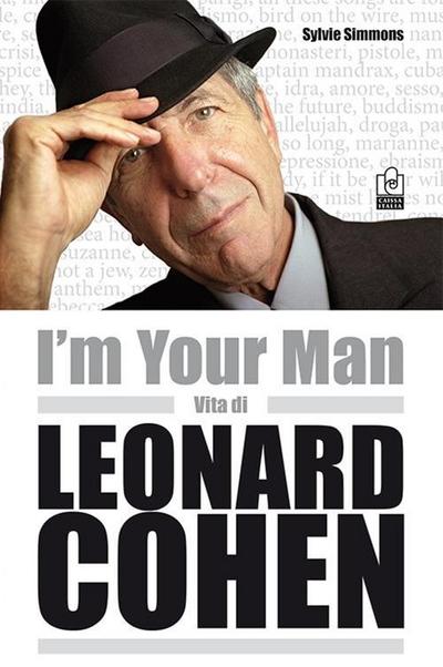 I’m your man. Vita di Leonard Cohen