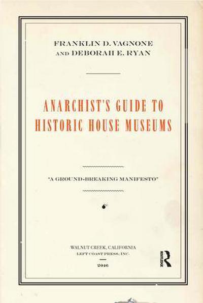 Anarchist’s Guide to Historic House Museums