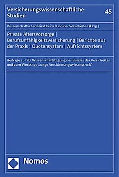Private Altersvorsorge - Berufsunfähigkeitsversicherung - Berichte aus der Praxis - Quotensystem - Aufsichtssystem