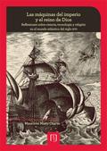Las máquinas del imperio y el reino de Dios: reflexiones sobre ciencia, tecnología y religión en el mundo atlántico del siglo XVI