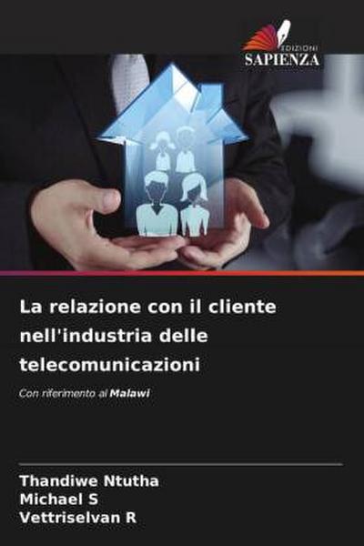 La relazione con il cliente nell’industria delle telecomunicazioni
