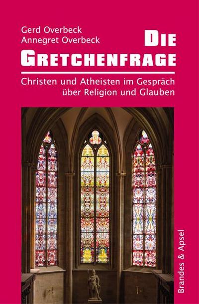 Die Gretchenfrage