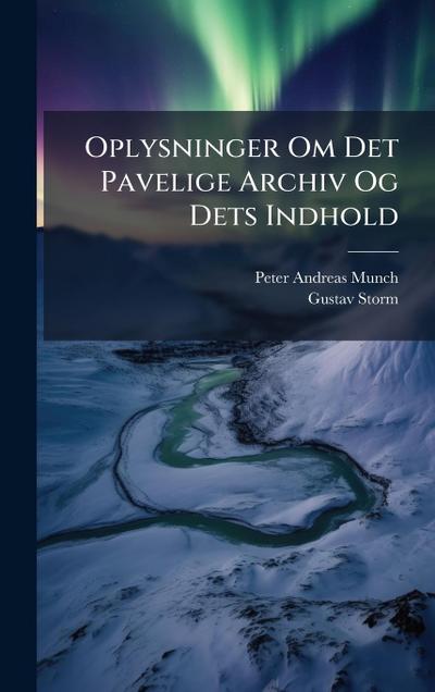 Oplysninger Om Det Pavelige Archiv Og Dets Indhold