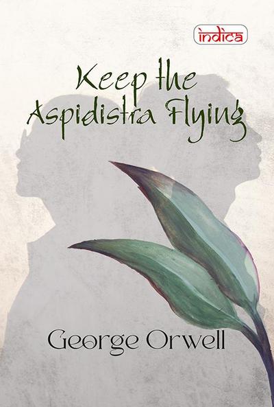 Keep The Aspidistra Flying