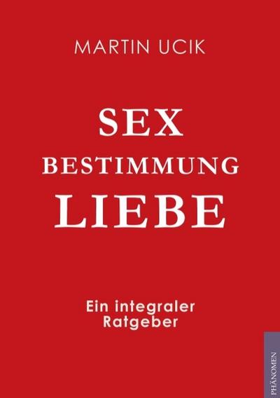 Sex Bestimmung Liebe