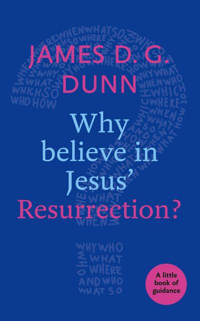Why believe in Jesus’ Resurrection?
