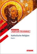 STARK Katholische Religion - Abitur-Training Bayern