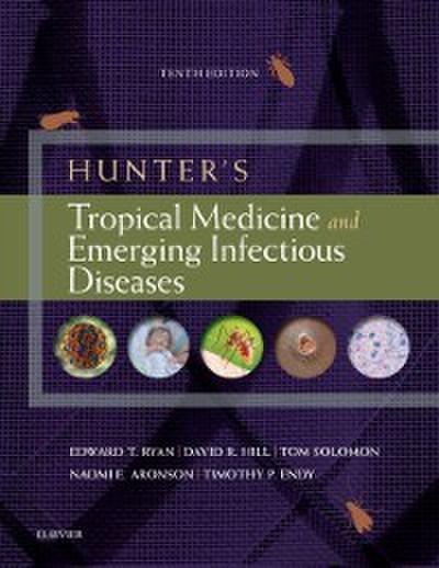 Hunter’s Tropical Medicine and Emerging Infectious Diseases E-Book