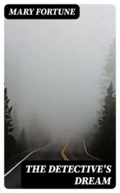 The Detective’s Dream