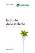 La bontà delle malerbe