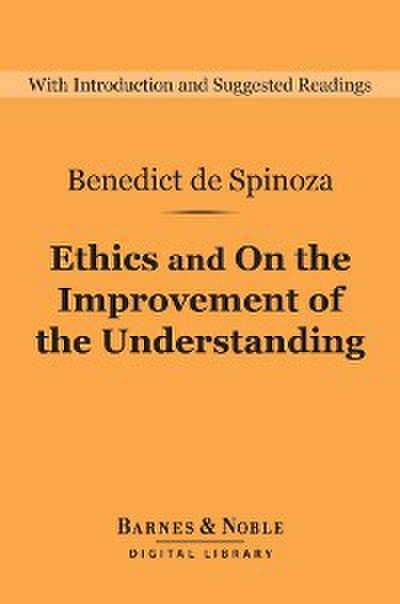 Ethics and On the Improvement of the Understanding (Barnes & Noble Digital Library)