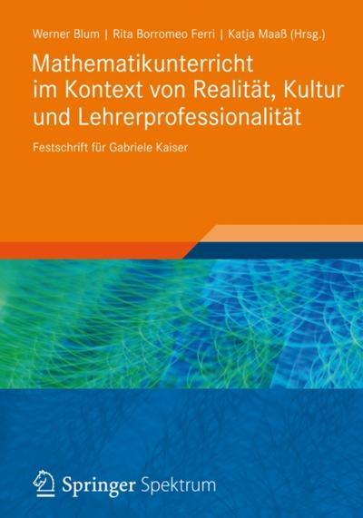 Mathematikunterricht im Kontext von Realität, Kultur und Lehrerprofessionalität