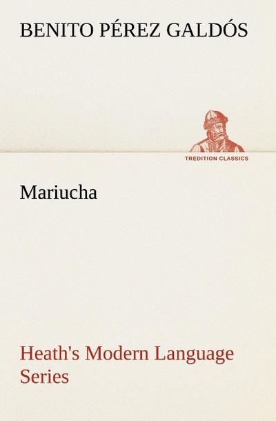 Heath’s Modern Language Series: Mariucha