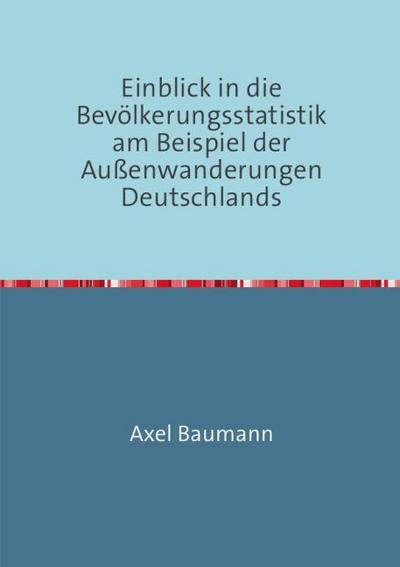 Einblick in die Bevölkerungsstatistik am Beispiel der Außenwanderungen Deutschlands