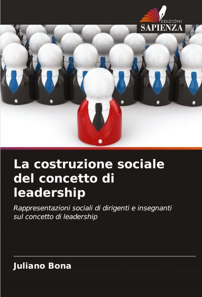 La costruzione sociale del concetto di leadership
