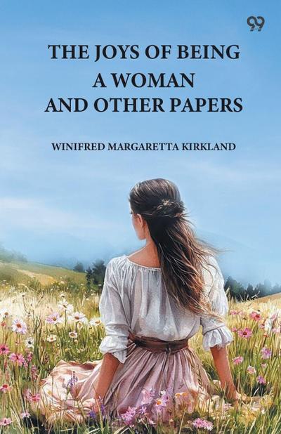 The Joys Of Being A Woman And Other Papers