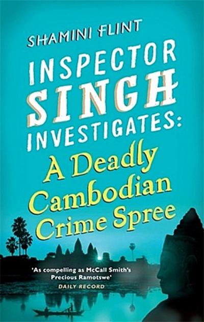 Inspector Singh Investigates: A Deadly Cambodian Crime Spree