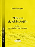 L’Oeuvre du divin Arétin