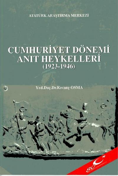 Cumhuriyet Dönemi Anit Heykelleri 1923 - 1946