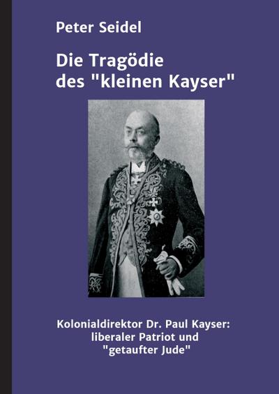 Die Tragödie des "kleinen Kayser"