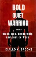Bold Quiet Warrior Volume II
