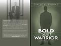 Bold Quiet Warrior