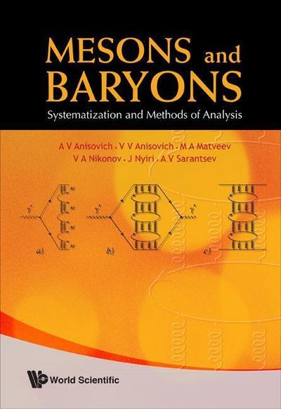 Mesons and Baryons: Systematization and Methods of Analysis