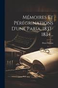 Mémoires Et Pérégrinations D’une Paria, 1833-1834...