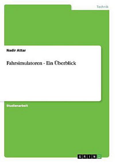 Fahrsimulatoren - Ein Überblick