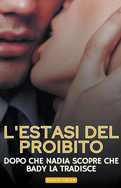 L’estasi del Proibito