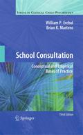 School Consultation: Conceptual and Empirical Bases of Practice (Issues in Clinical Child Psychology)