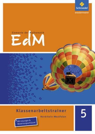 Elemente der Mathematik Klassenarbeitstrainer 5. Nordrhein-Westfalen