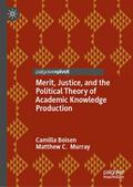 Merit, Justice, and the Political Theory of Academ