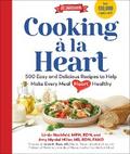 Cooking à la Heart, Fourth Edition: 500 Easy and Delicious DASH and Mediterranean Diet Friendly Recipes for Heart-Conscious, Healthy Meals (Fourth)