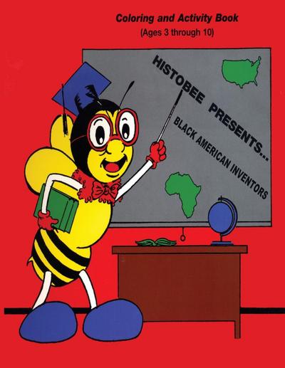 Histo-Bee Presents ... Black American Inventors